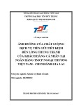 Luận văn Thạc sĩ Quản trị kinh doanh: Ảnh hưởng của chất lượng dịch vụ tiền gửi tiết kiệm đến lòng trung thành của khách hàng cá nhân tại Ngân hàng TMCP Ngoại thương Việt Nam chi nhánh Gia Lai