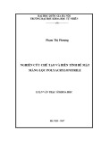 Luận văn Thạc sĩ Khoa học: Nghiên cứu chế tạo và biến tính bề mặt màng lọc polyacrylonitrile