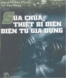 Công nghệ sửa chữa thiết bị điện - điện tử gia dụng: Phần 2