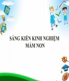 Sáng kiến kinh nghiệm Mầm non: Tổ chức bữa ăn trưa cho trẻ mầm non