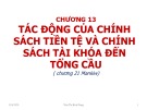 Bài giảng Chương 13: Tác động của chính sách tiền tệ và chính sách tài khóa đến tổng cầu