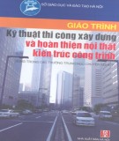 Giáo trình Kỹ thuật thi công xây dựng và hoàn thiện nội thất kiến trúc công trình: Phần 2