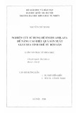 Luận văn Thạc sĩ Khoa học: Nghiên cứu sử dụng hệ enzim amilaza để nâng cao hiệu quả sản xuất glucoza tinh thể từ bột sắn