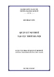 Luận văn Thạc sĩ Quản lý kinh tế: Quản lý nợ thuế tại Cục thuế Hà Nội