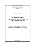 Luận văn Thạc sĩ Quản lý kinh tế: Quản lý nhân lực tại Viện Quản trị Kinh doanh – Trường Đại học FPT