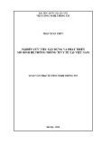 Luận văn Thạc sĩ Công nghệ thông tin: Nghiên cứu việc xây dựng và phát triển mô hình hệ thống thông tin Y tế tại Việt Nam