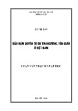 Luận văn Thạc sĩ Luật học: Bảo đảm quyền tự do tín ngưỡng, tôn giáo ở Việt Nam