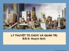 Bài giảng Lý thuyết tổ chức và quản trị - Bài 8: Hoạch định