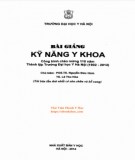 Bài giảng Kỹ năng y khoa: Phần 1 - PGS.TS. Nguyễn Đức Hinh và TS. Lê Thu Hòa