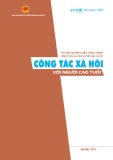 Tài liệu hướng dẫn thực hành Công tác xã hội với người cao tuổi (Dành cho cán bộ xã hội cấp cơ sở)