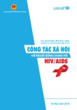 Tài liệu hướng dẫn thực hành Công tác xã hội với người sống chung với HIV/AID (Dành ho cán bộ xã hội cấp cơ sở)