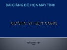 Bài giảng Đồ họa máy tính: Đường và mặt cong - Ngô Quốc Việt