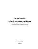 Tài liệu tham khảo Chăm sóc sức khỏe người cao tuổi (Dành cho đào tạo Điều dưỡng trình độ cao đẳng)