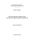 Luận văn Thạc sĩ Kinh tế: Giải pháp đối phó với hiện tượng bán phá giá trong thương mại quốc tế