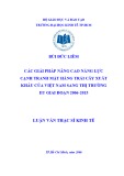 Luận văn Thạc sĩ Kinh tế: Các giải pháp nâng cao năng lực cạnh tranh mặt hàng trái cây xuất khẩu của Việt Nam sang thị trường EU giai đoạn 2006 2015