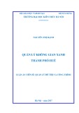 Luận án Tiến sĩ: Quản lý không gian xanh thành phố Huế