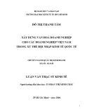 Luận văn Thạc sĩ Kinh tế: Xây dựng văn hoá doanh nghiệp cho các doanh nghiệp Việt Nam trong xu thế hội nhập kinh tế quốc tế