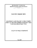 Luận văn Thạc sĩ Kinh tế: Giải pháp cạnh tranh và phát triển cho các doanh nghiệp logistics Việt Nam giai đoạn hậu WTO