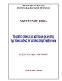 Luận văn Thạc sĩ Kinh tế: Tổ chức công tác kế toán quản trị tại Tổng Công ty Lương thực miền Nam