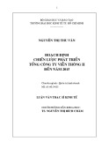 Luận văn Thạc sĩ Kinh tế: Hoạch định chiến lược phát triển tổng Công ty Viễn thông II đến năm 2015