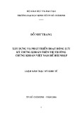 Luận văn Thạc sĩ Kinh tế: Xây dựng và phát triển hoạt động lưu ký chứng khoán trên thị trường chứng khoán Việt Nam để hội nhập