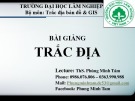 Bài giảng Trắc địa - ThS. Phùng Minh Tám