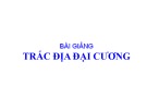 Bài giảng Trắc địa đại cương - Chương 0: Giới thiệu môn học