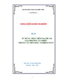 Sáng kiến kinh nghiệm THPT: Sử dụng phần mềm Mathcad tạo phương án nhiễu trong câu hỏi trắc nghiệm Toán