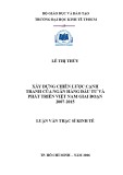 Luận văn Thạc sĩ Kinh tế: Xây dựng chiến lược cạnh tranh của ngân hàng đầu tư và phát triển Việt Nam giai đoạn 2007-2015