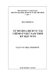 Luận văn Thạc sĩ Kinh tế: Tự do hóa dịch vụ tài chính ở Việt Nam thời kỳ hậu WTO