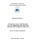 Luận văn Thạc sĩ Kinh tế: Ứng dụng các lý thuyết đầu tư tài chính hiện đại trên thị trường chứng khoán Việt Nam