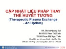 Bài giảng Cập nhật liệu pháp thay thế huyết tương