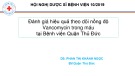 Bài giảng Đánh giá hiệu quả theo dõi nồng độ Vancomycin trong máu tại Bệnh viện Quận Thủ Đức - DS. Phan Thị Khánh Ngọc