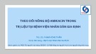 Bài giảng Theo dõi nồng độ Amikacin trong trị liệu tại Bệnh viện Nhân dân Gia Định - ThS. DS. Phạm Hồng Thắm