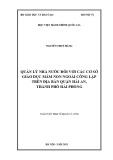 Luận văn Thạc sĩ Quản lý công: Quản lý nhà nước đối với các cơ sở giáo dục mầm non ngoài công lập trên địa bàn quận Hải An, thành phố Hải Phòng