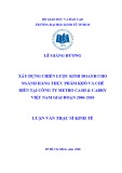 Luận văn Thạc sĩ Kinh tế: Xây dựng chiến lược kinh doanh cho ngành hàng thực phẩm khô và chế biến tại Công ty Metro Cash & Carry Việt Nam giai đoạn 2006-2010