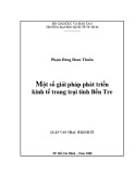 Luận văn Thạc sĩ Kinh tế: Một số giải pháp phát triển kinh tế trang trại tỉnh Bến Tre