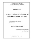 Luận văn Thạc sĩ Kinh tế: Đề xuất chiến lược hội nhập kế toán quốc tế cho Việt Nam