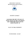 Luận văn Thạc sĩ Kinh tế: Giải pháp thu hút vốn đầu tư nước ngoài tại Việt Nam trong tiến trình hội nhập với nền kinh tế quốc tế