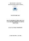 Luận văn Thạc sĩ Kinh tế: Quản trị khoản phải thu tại các doanh nghiệp xây dựng Việt Nam