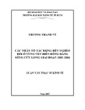 Luận văn Thạc sĩ Kinh tế: Các nhân tố tác động đến nghèo đói ở vùng ven biển đồng bằng sông Cửu Long giai đoạn 2003-2004