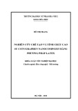 Khóa luận tốt nghiệp: Nghiên cứu chế tạo và tính chất cao su CSTN graphen nanocomposit bằng phương pháp latex