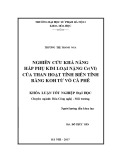 Khóa luận tốt nghiệp đại học: Nghiên cứu khả năng hấp phụ kim loại nặng Cr(VI) của than hoạt tính biến tính bằng KOH từ vỏ cà phê