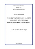 Luận án Tiến sĩ Hóa học: Tổng hợp vật liệu nano đa chức năng trên nền chitosan oligosaccharide và ứng dụng