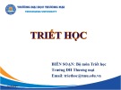 Bài giảng Triết học: Chương 1 - Trường ĐH Thương Mại