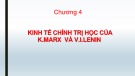 Bài giảng Lịch sử các học thuyết kinh tế - Chương 4: Kinh tế chính trị học của K.Marx và V.I.Lenin