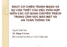 Bài giảng Nguy cơ chiến tranh mạng và sự cần thiết của việc phối hợp giữa các cơ quan chuyên trách trong lĩnh vực bảo mật và an toàn thông tin - TS. Đặng Vũ Sơn