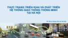 Bài giảng Thực trạng triển khai và phát triển hệ thống giao thông thông minh tại Hà Nội