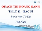 Bài giảng Ứng dụng NIPT tại Việt Nam triển vọng và thách thức - Ths. Bs. Quách Thị Hoàng Oanh