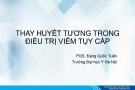 Bài giảng Thay huyết tương trong điều trị viêm tụy cấp - PGS. Đặng Quốc Tuấn